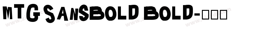 MTGSansBold Bold字体转换